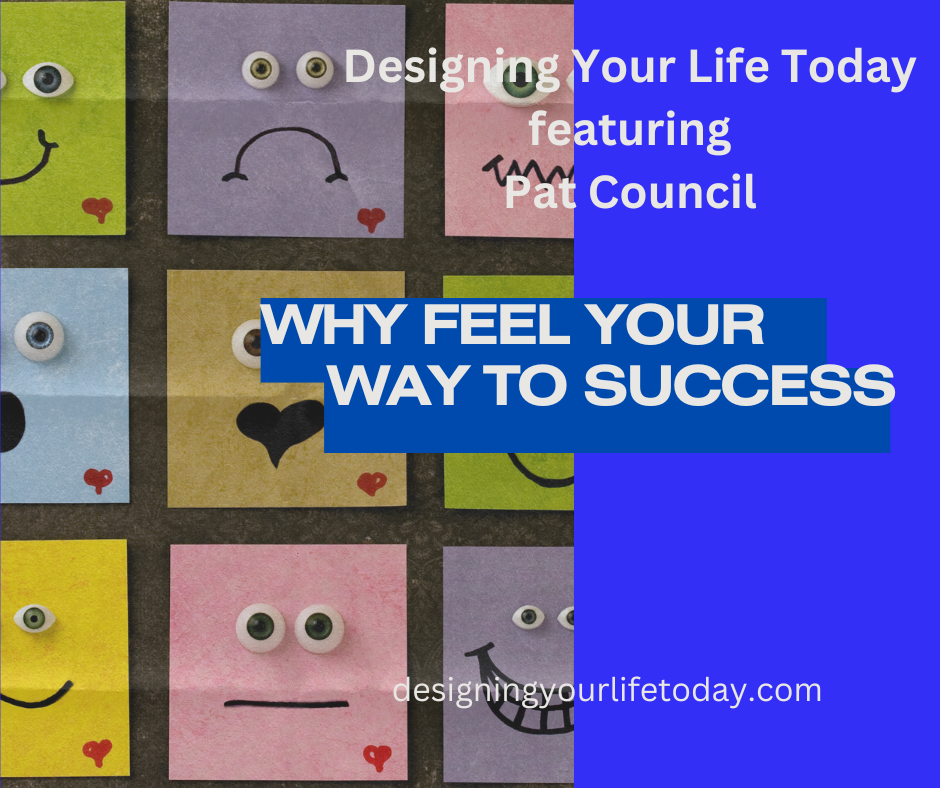 Why Feel Your Way to Success
