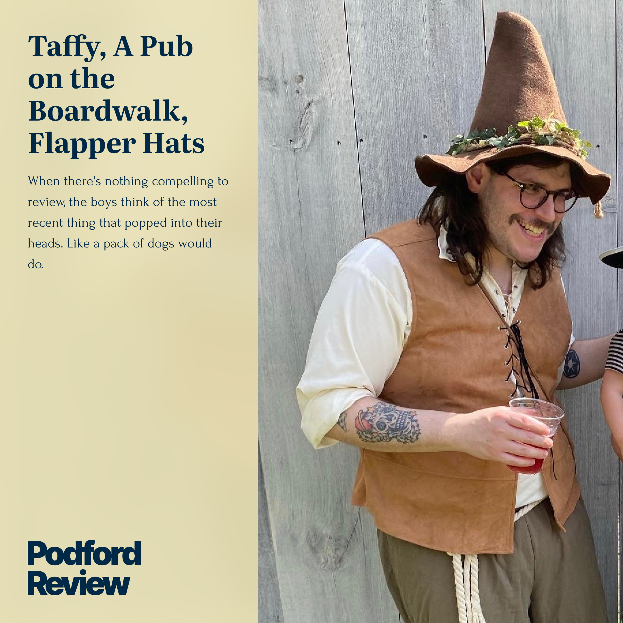 Podford Review: Taffy, A Pub on the Boardwalk, Flapper Hats