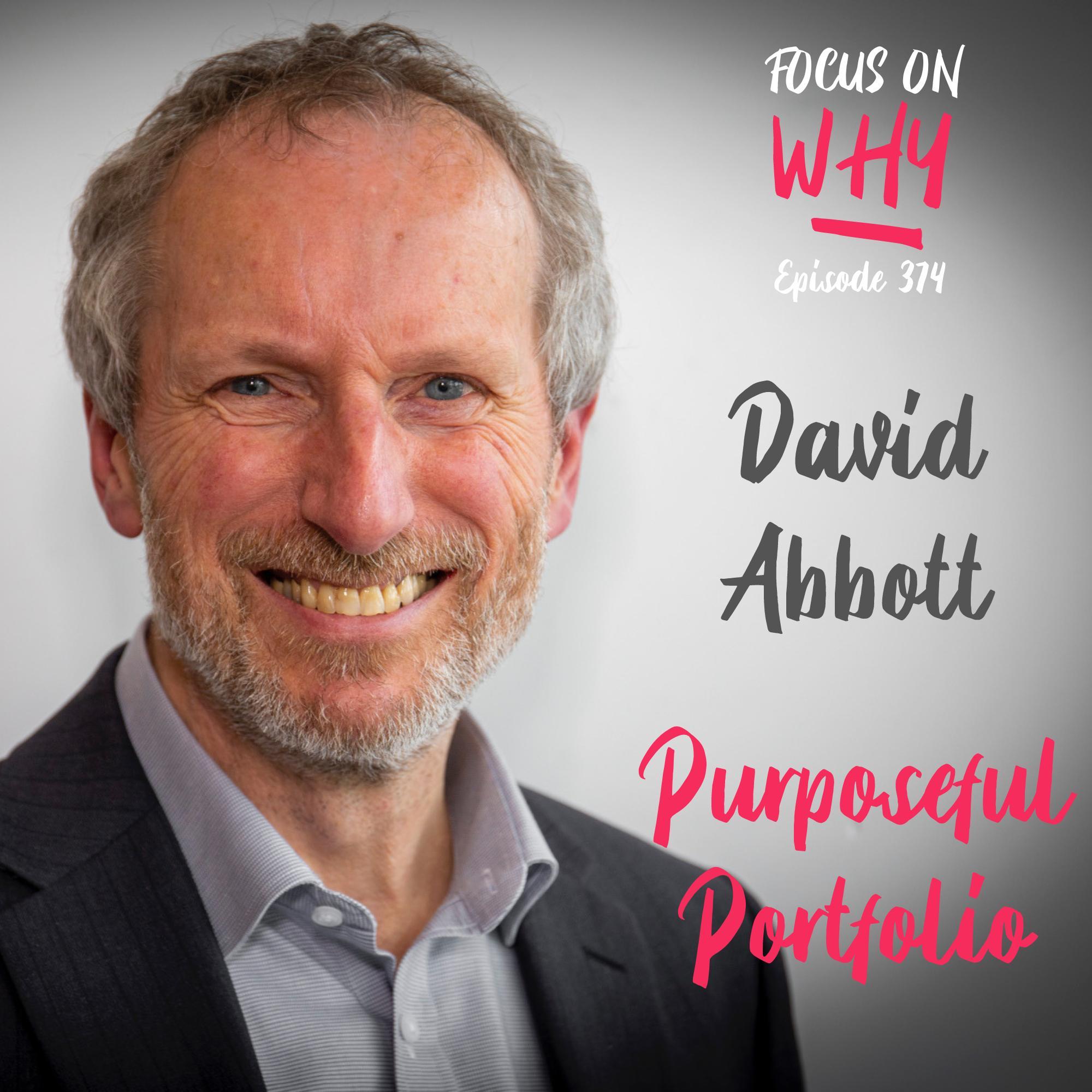 374 Purposeful Portfolio with David Abbott