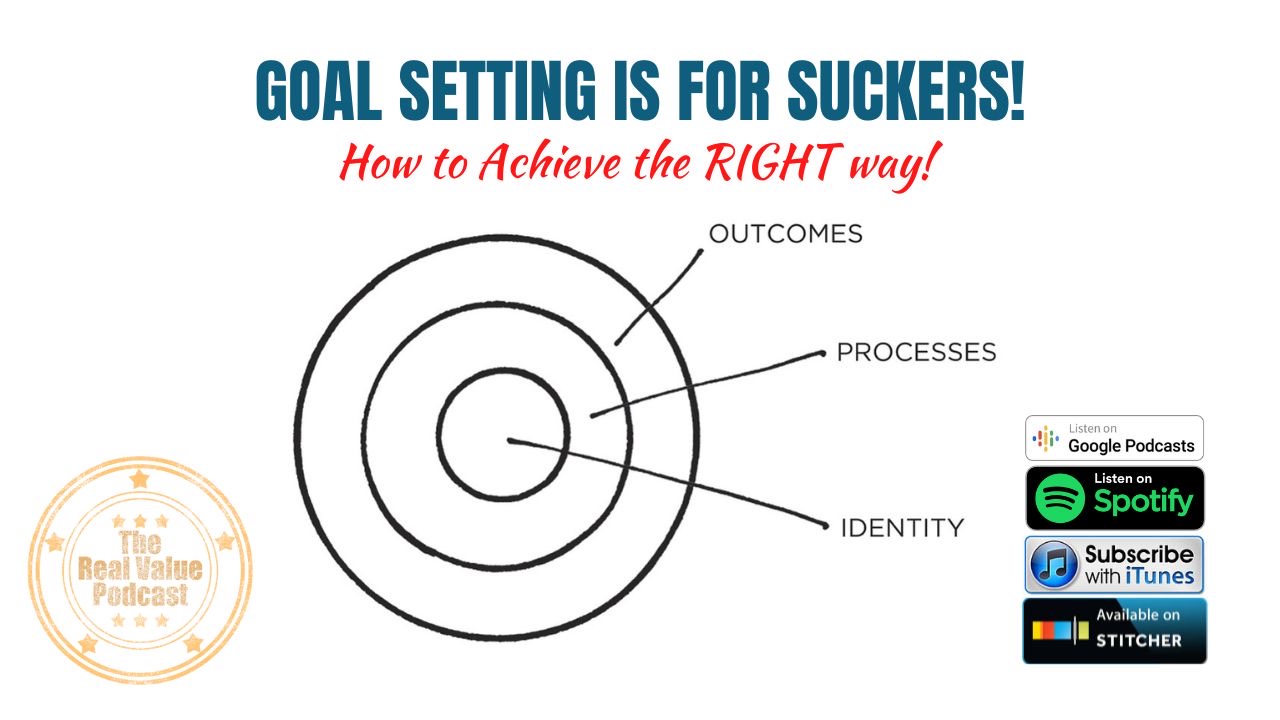 Goal Setting Is For Suckers!
