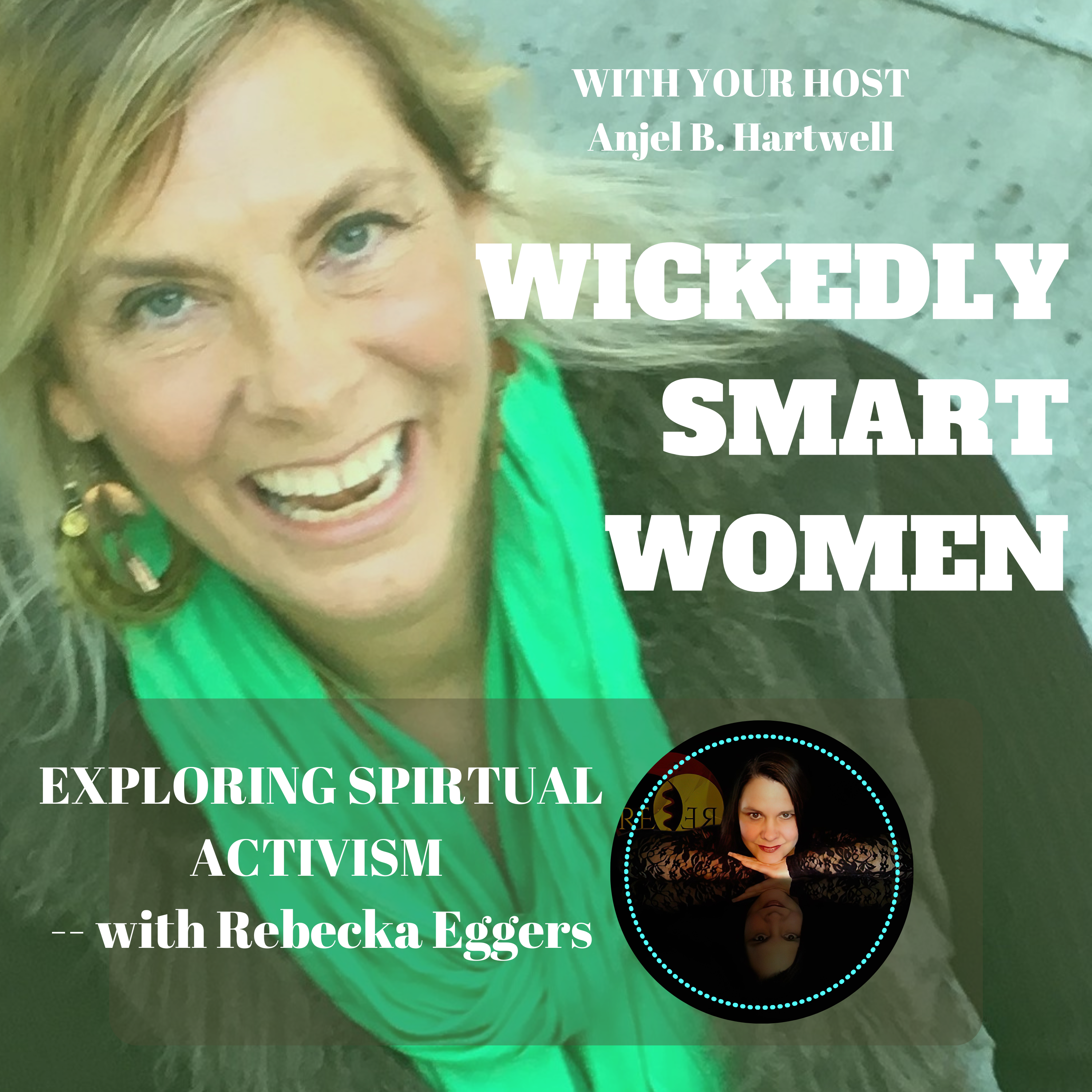 Exploring Spiritual Activism with Rebecka Eggers- EP279