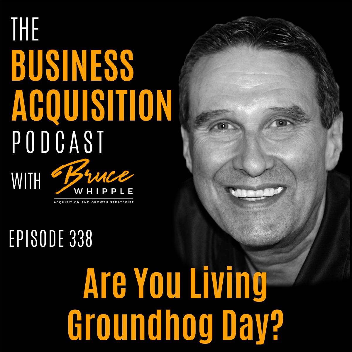 The Business Acquisition Podcast with Bruce Whipple