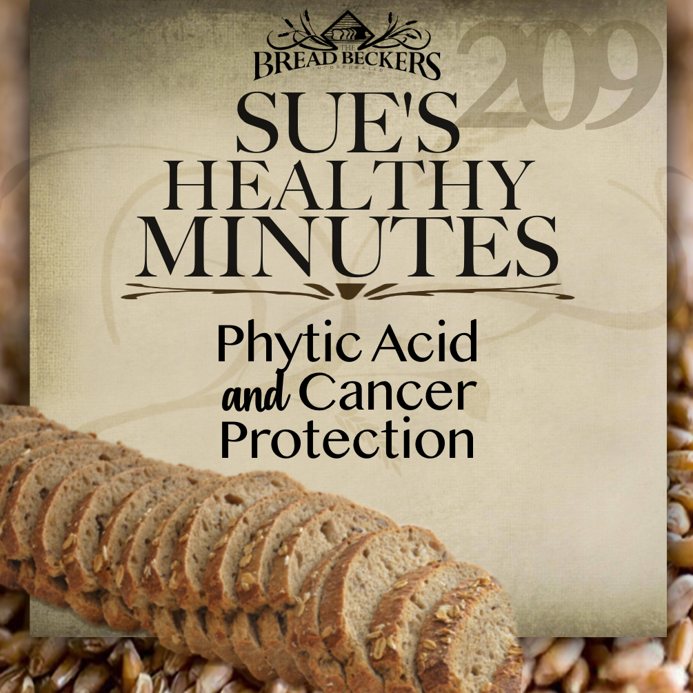 209: Phytic Acid and Cancer Protection 209: Phytic Acid and Cancer Protection