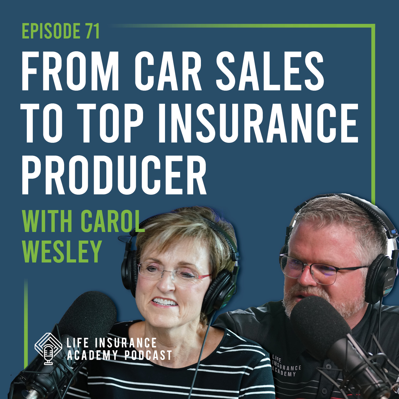 From Car Sales to Top Insurance Producer with Carol Wesley