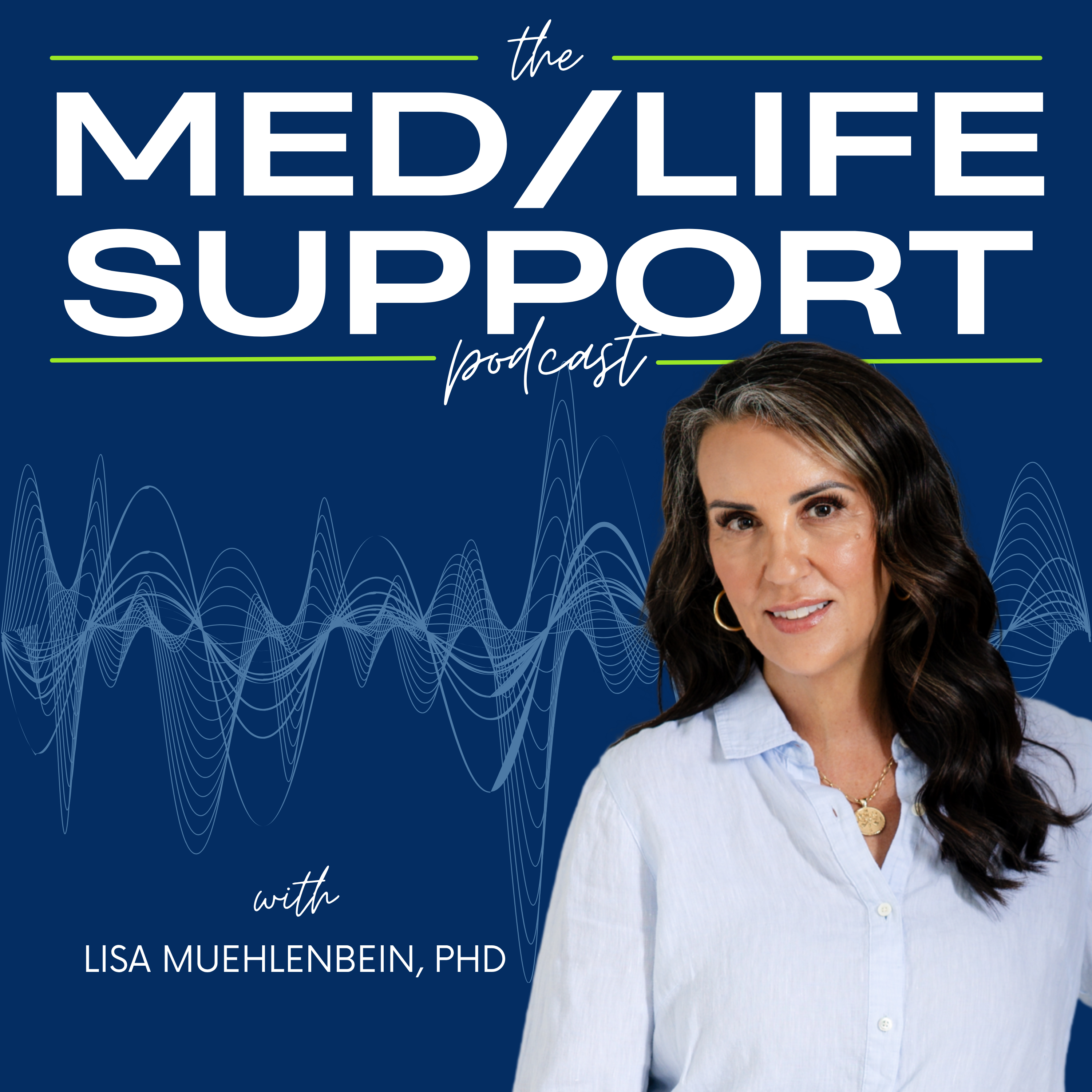 The MedLife Support Podcast
