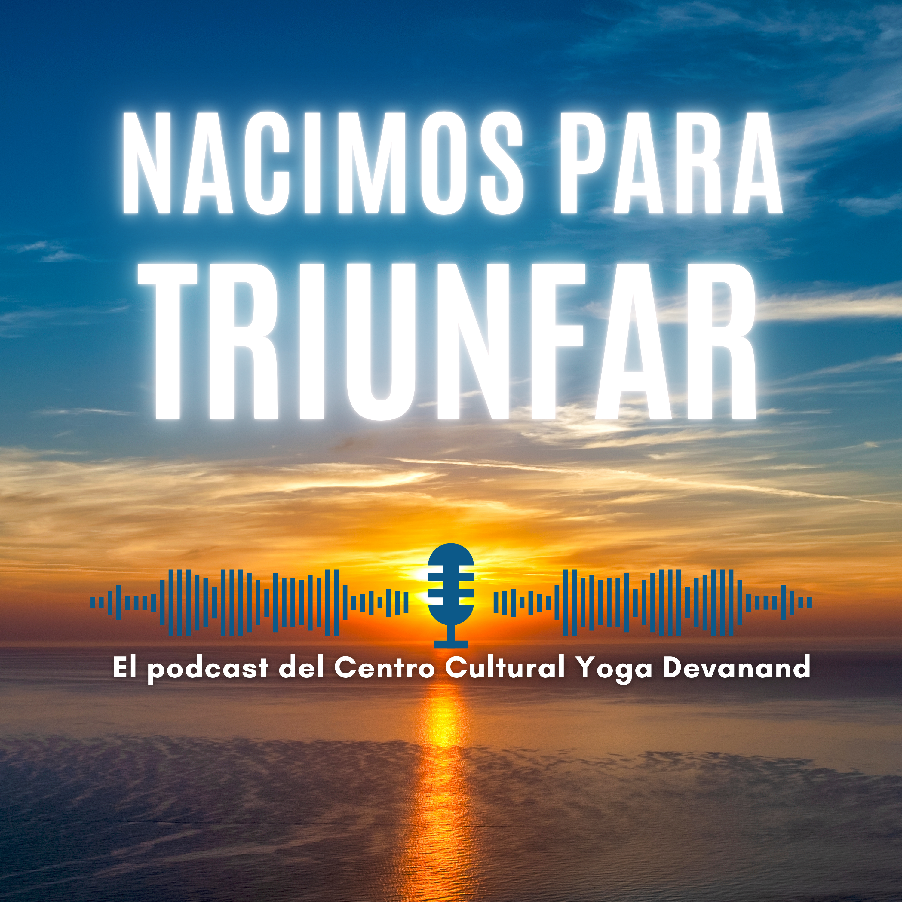 Nacimos para Triunfar Podcast