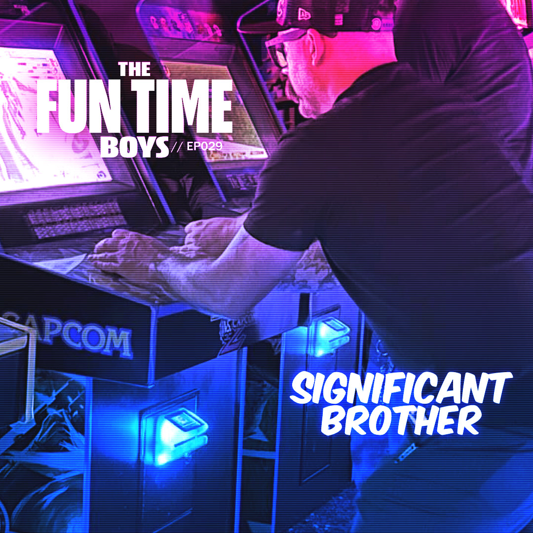 SIGNIFICANT BROTHER - THE FUN TIME BOYS : 029