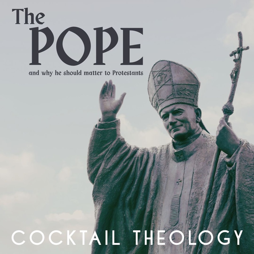 The Pope And Why He Should Matter To Protestants