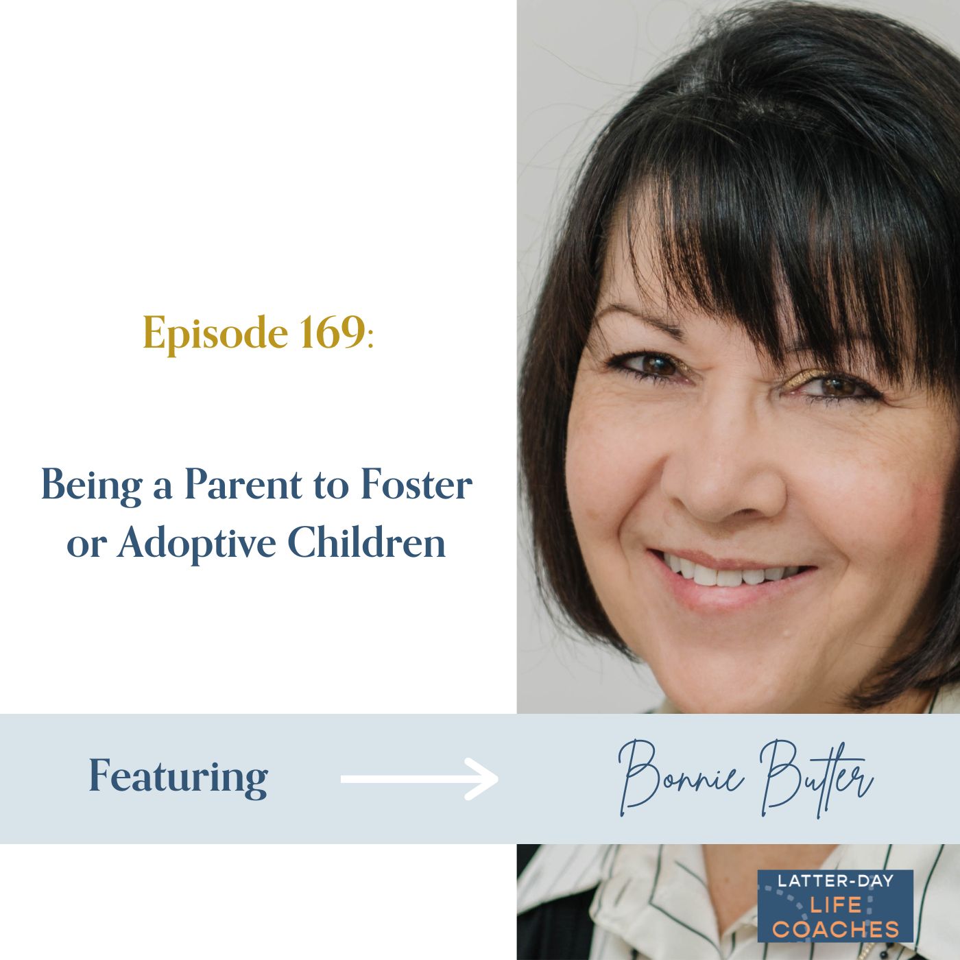 169. Being a Parent to Fostered or Adoptive Children with Bonnie Butler