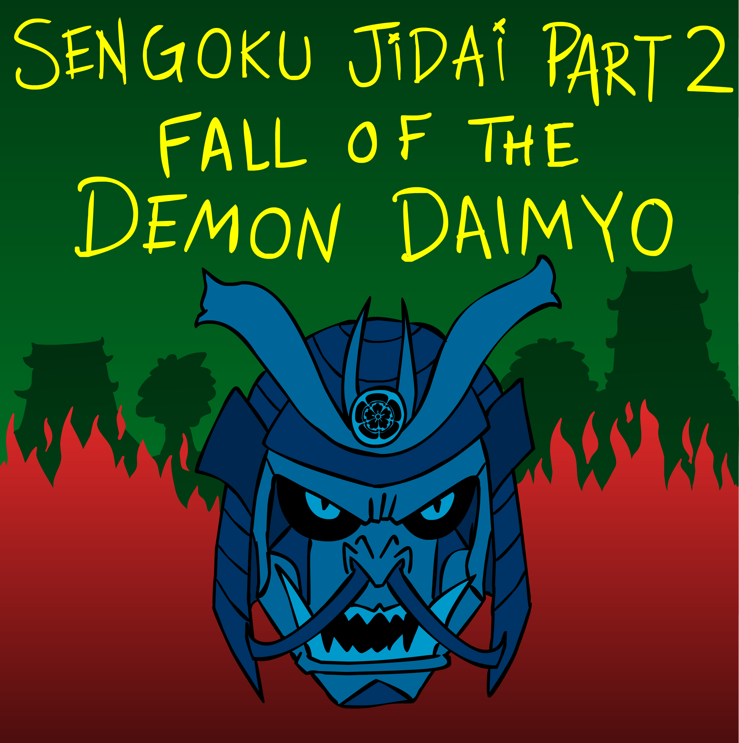 Sengoku Jidai Part 2: Fall of the Demon Daimyo
