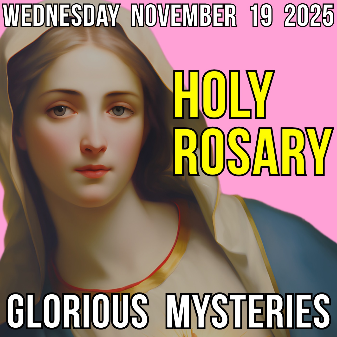 TODAY'S HOLY ROSARY - Wednesday, November 19, 2025 - Glorious Mysteries