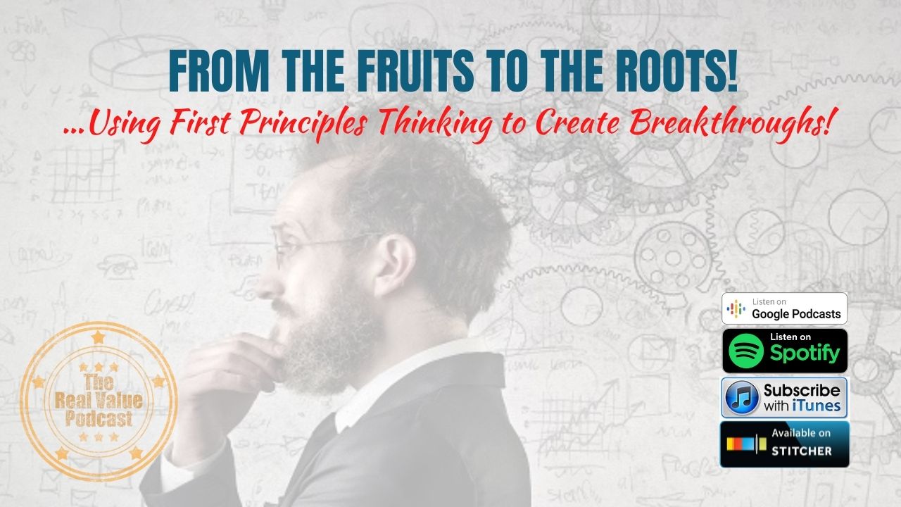From The Fruits To The Roots!