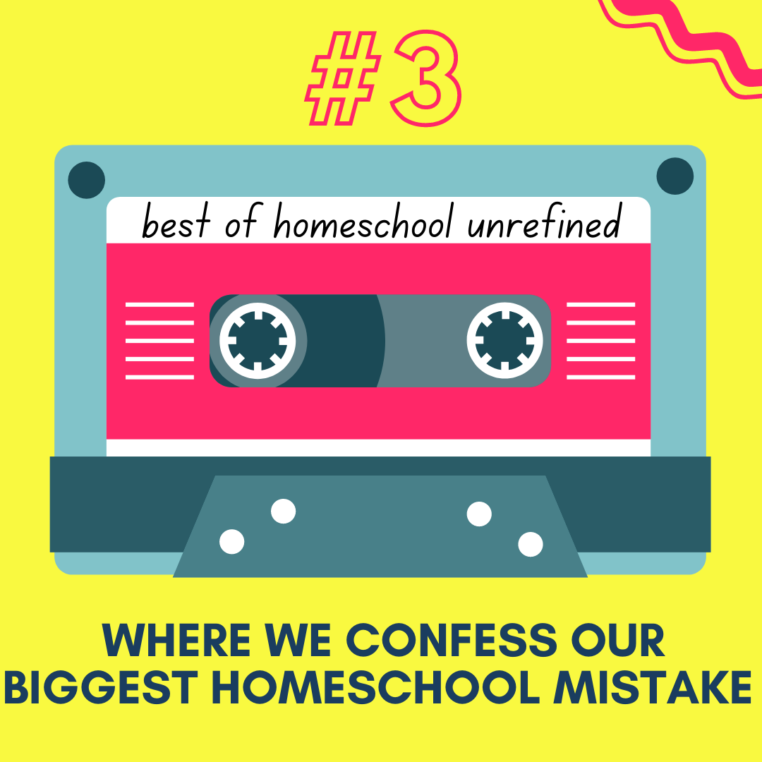 Homeschool Unrefined