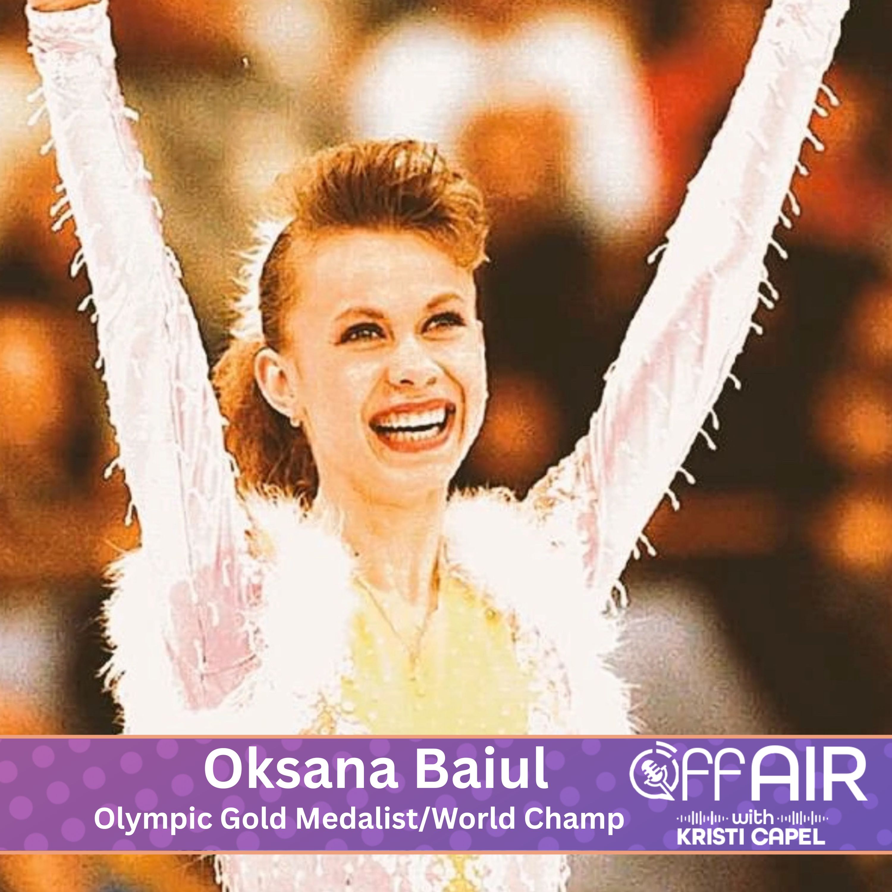 Oksana Baiul - Olympic Gold Medalist & World Champion Figure Skater (Ep. 39)