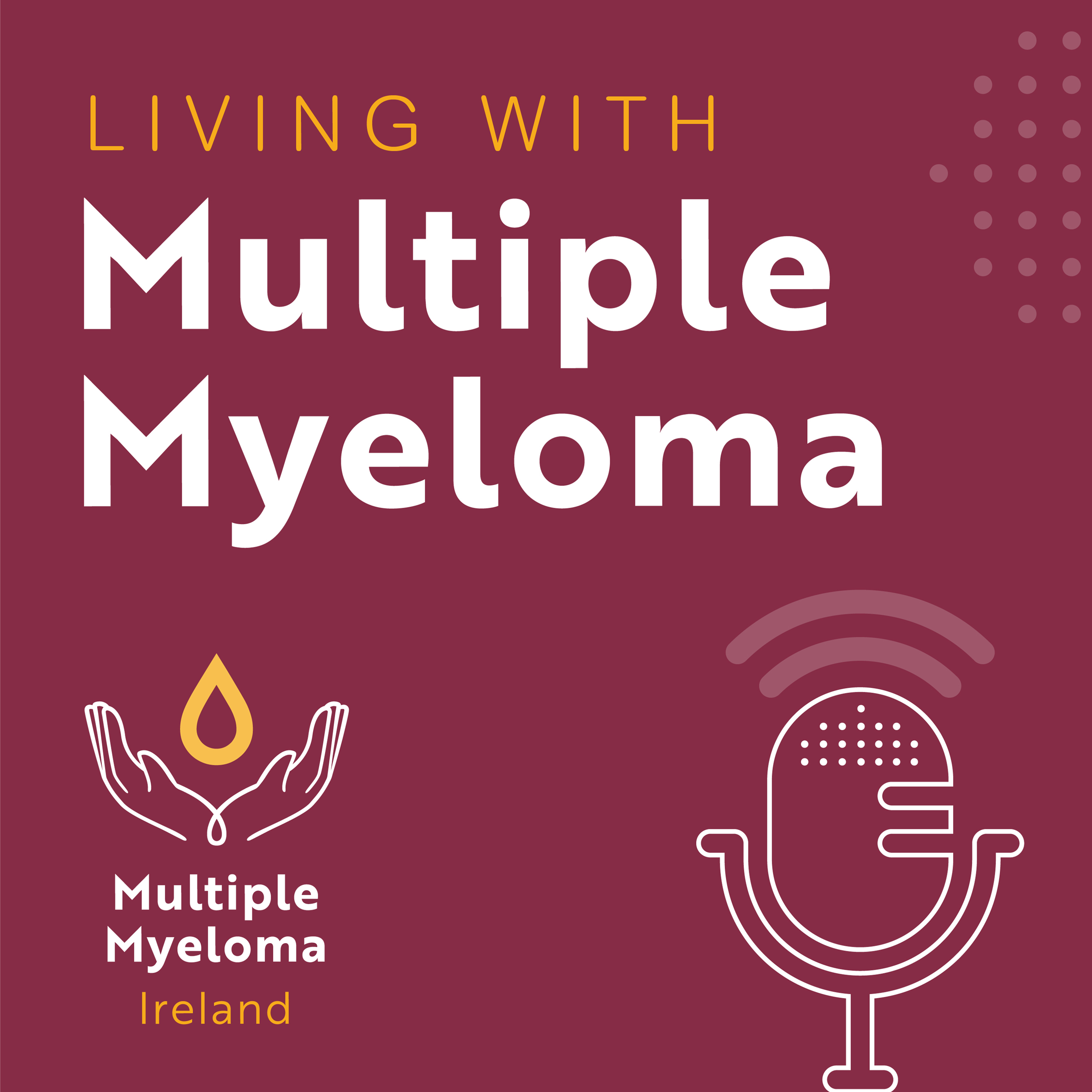 Living with Multiple Myeloma- Caroline's personal patient experience episode artwork