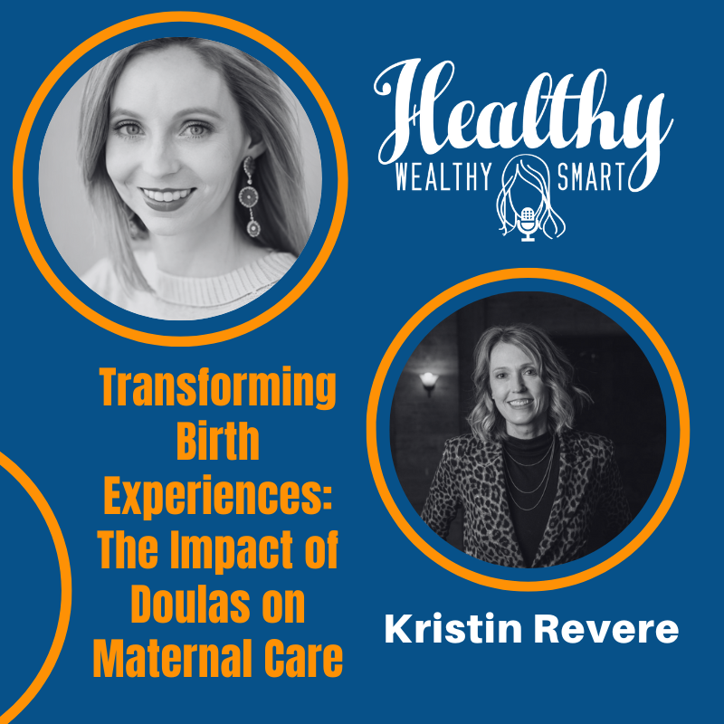 Kristin Revere: Transforming Birth Experiences: The Impact of Doulas on Maternal Care