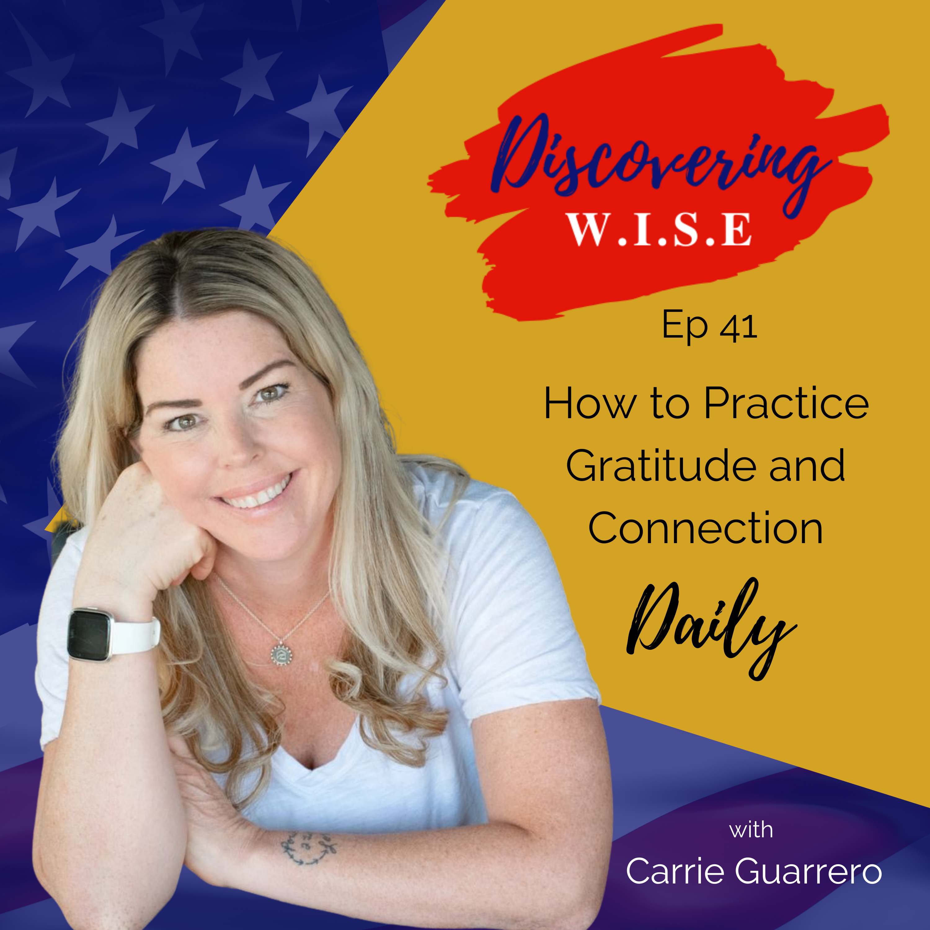 Ep 41: How to Practice Gratitude and Connection Daily