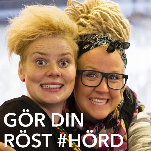 Gör Din Röst #Hörd