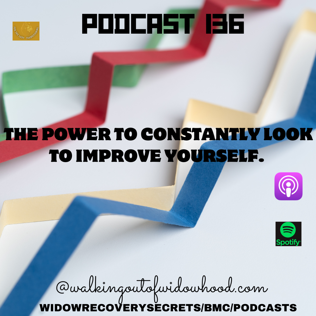 PODCAST 136 WHY YOU WOULD NEED TO CONSTANTLY IMPROVE YOURSELF!