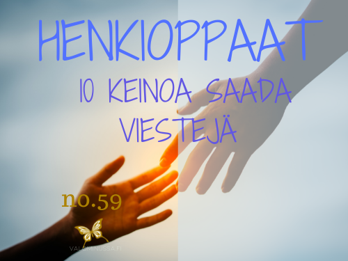 Jakso # 59 Kymmenen keinoa saada viestejä henkioppaaltasi