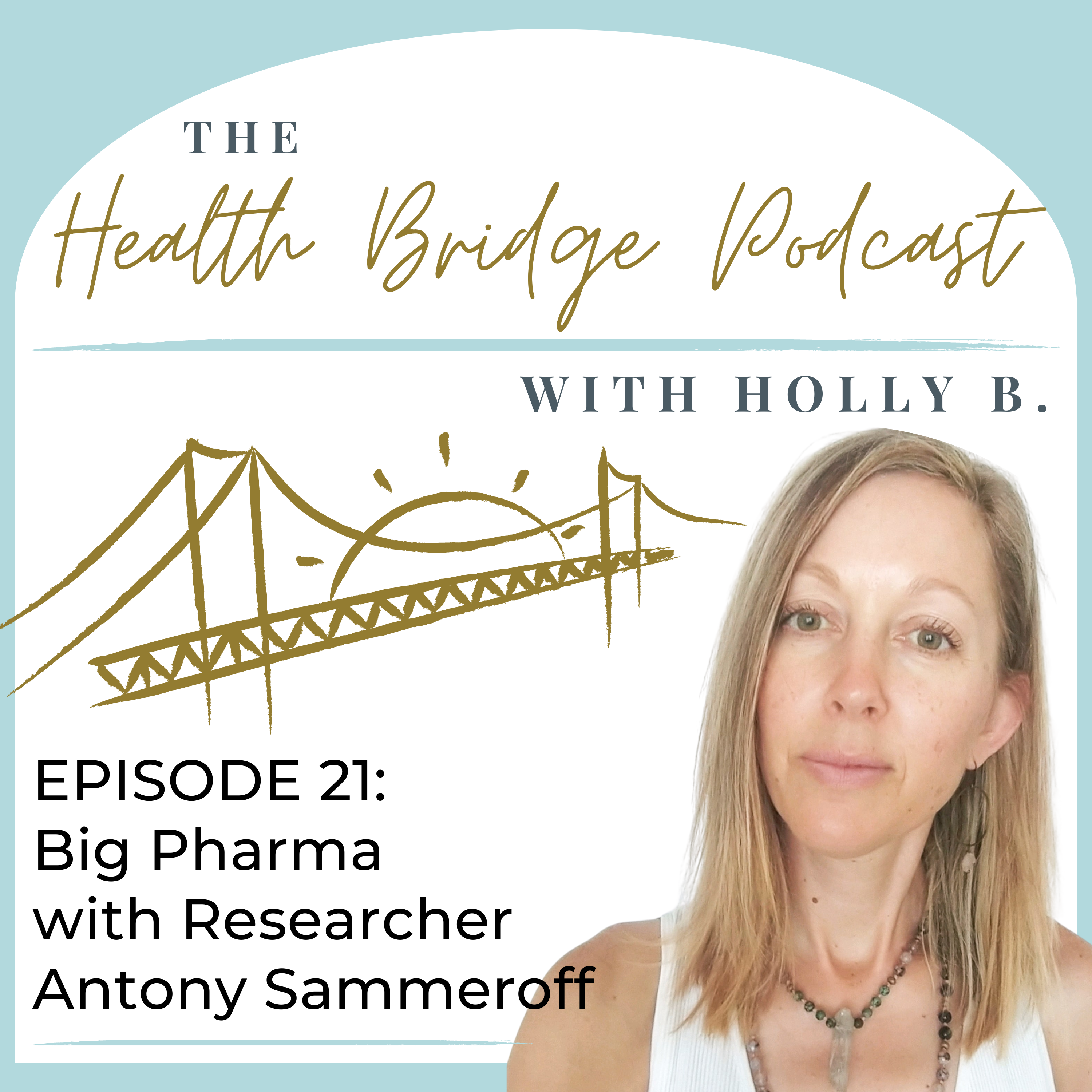 The Health Bridge Podcast with Holly B.