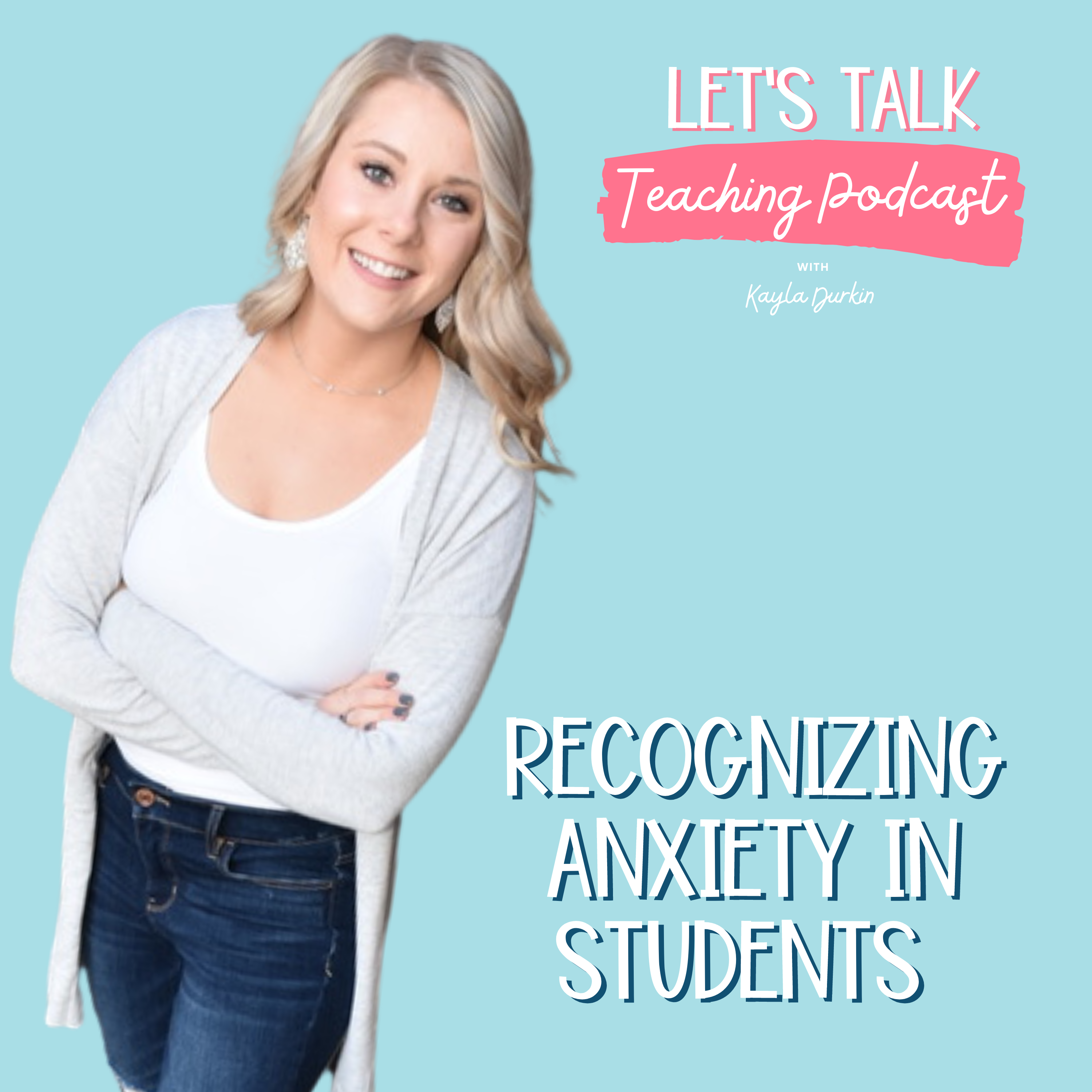 Let\'s Talk Teaching Podcast with Kayla Durkin