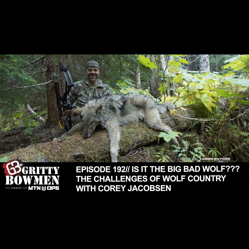 EPISODE 192: Is it the Big Bad Wolf??? The Challenges of Wolf Country with Corey Jacobsen