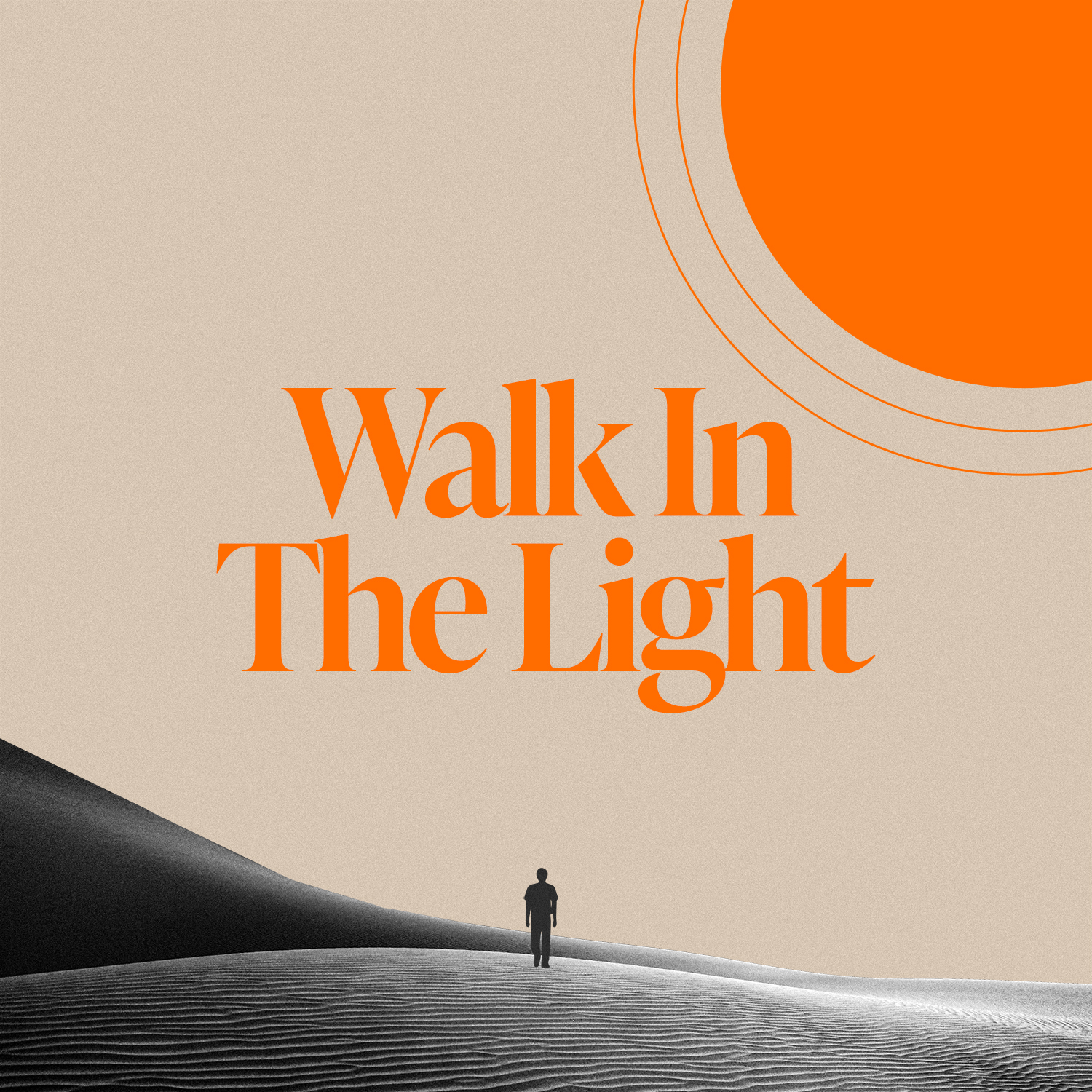 Walk In The Light: Week 8