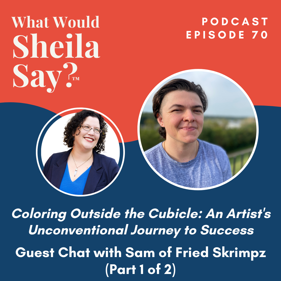 Coloring Outside the Cubicle: An Artist's Unconventional Journey to Success! Guest Chat with Sam Prather of Fried Skrimpz (Part 1 of 2) {Ep. 70}