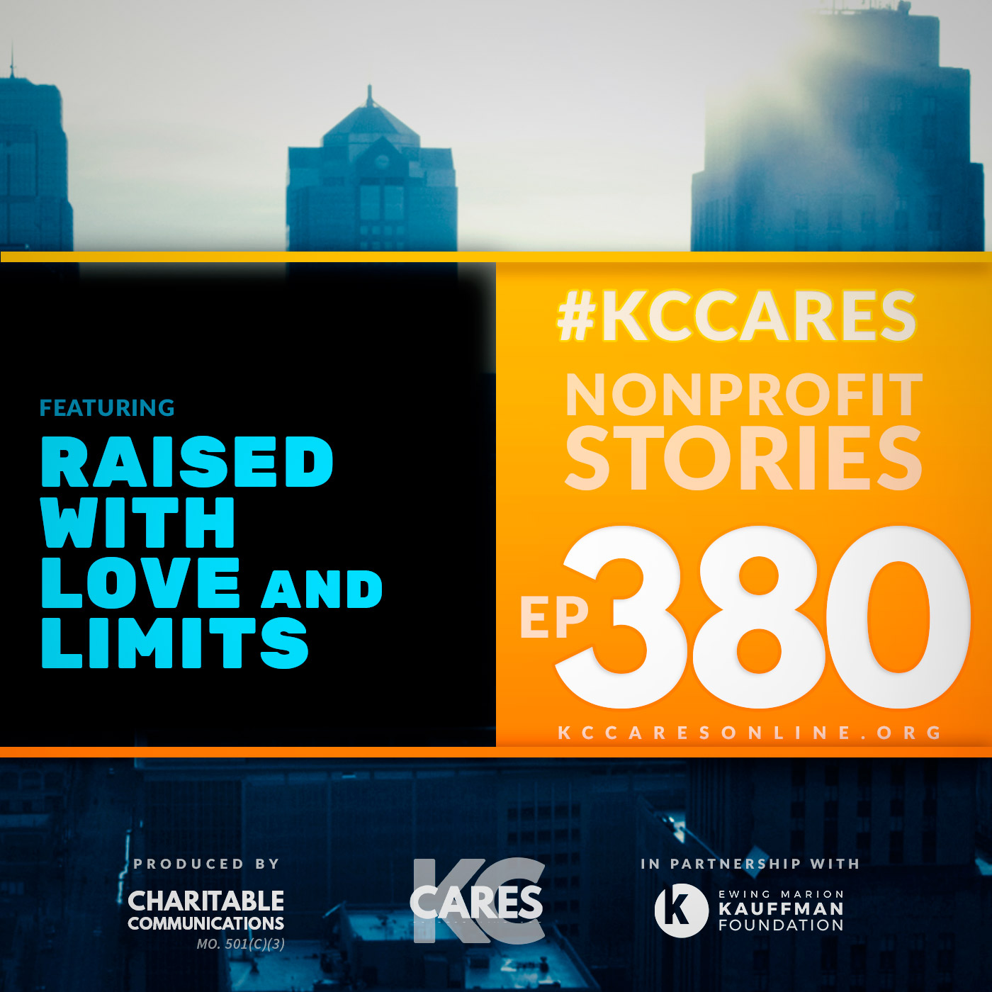 KC Cares 380 | Raised With Love and Limits