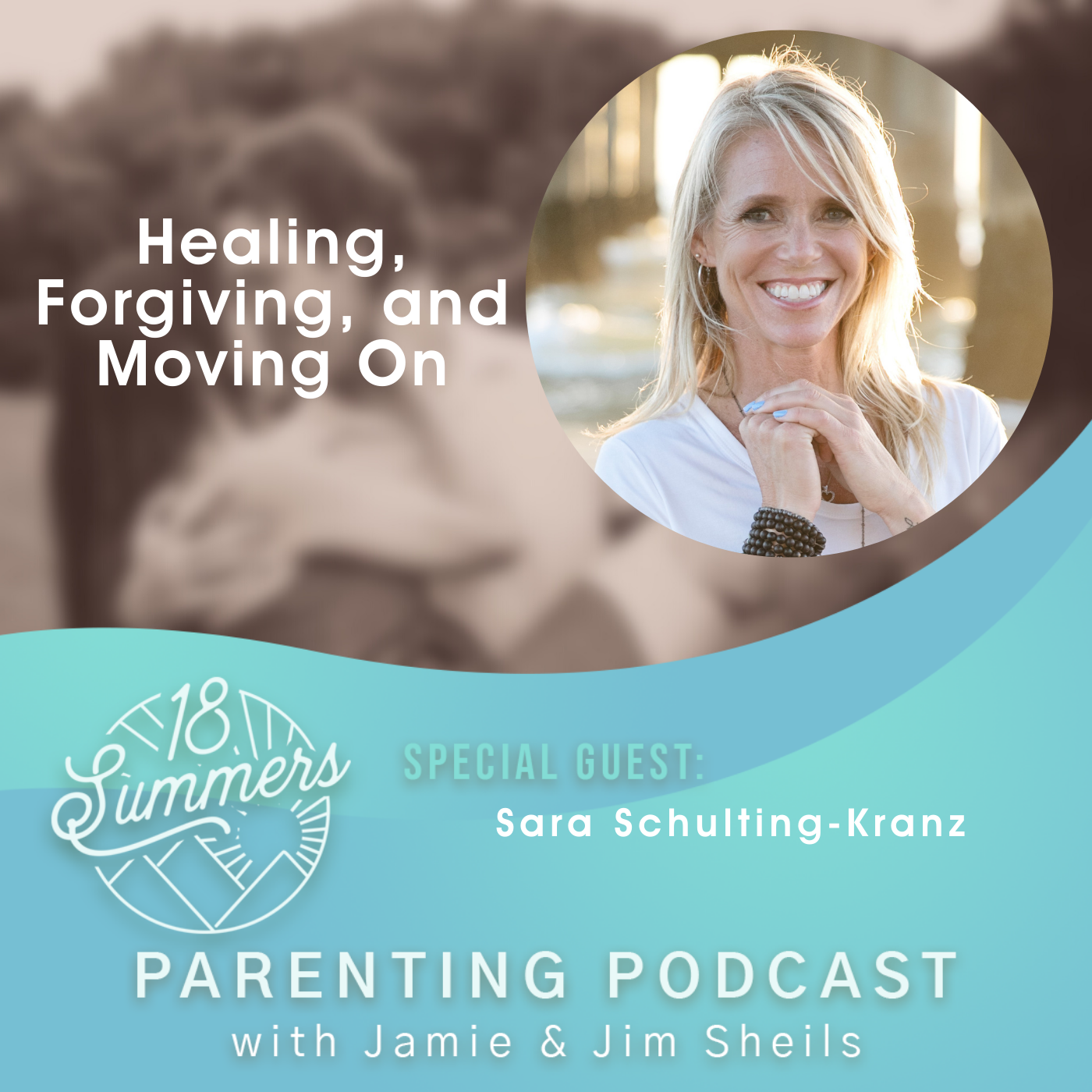 18 Summers: Podcast for Parents