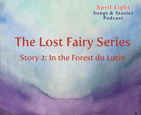 EP 46, "The Lost Fairy Series Story 2: In the Forest du Lutin"