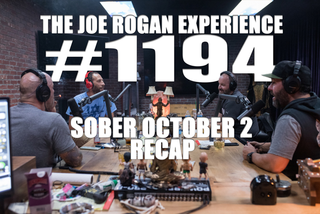 The Joe Rogan Experience #1194 - Sober October 2 Recap