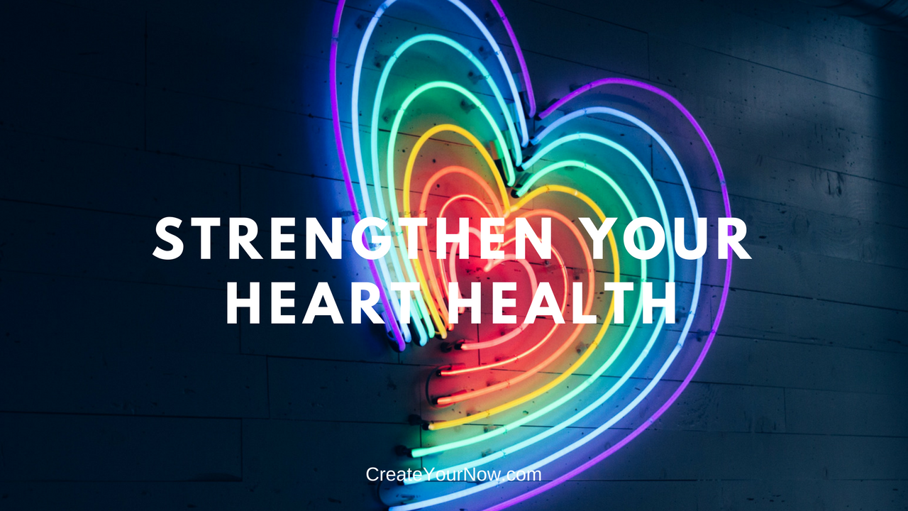 1124 Strengthen Your Heart Health