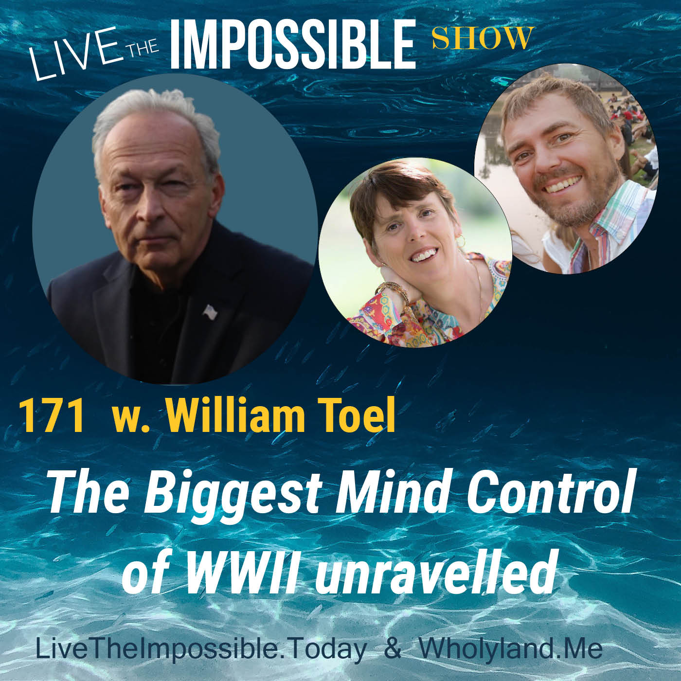 171 w. William Toel: The Biggest Mind Control of WWII Unravelled