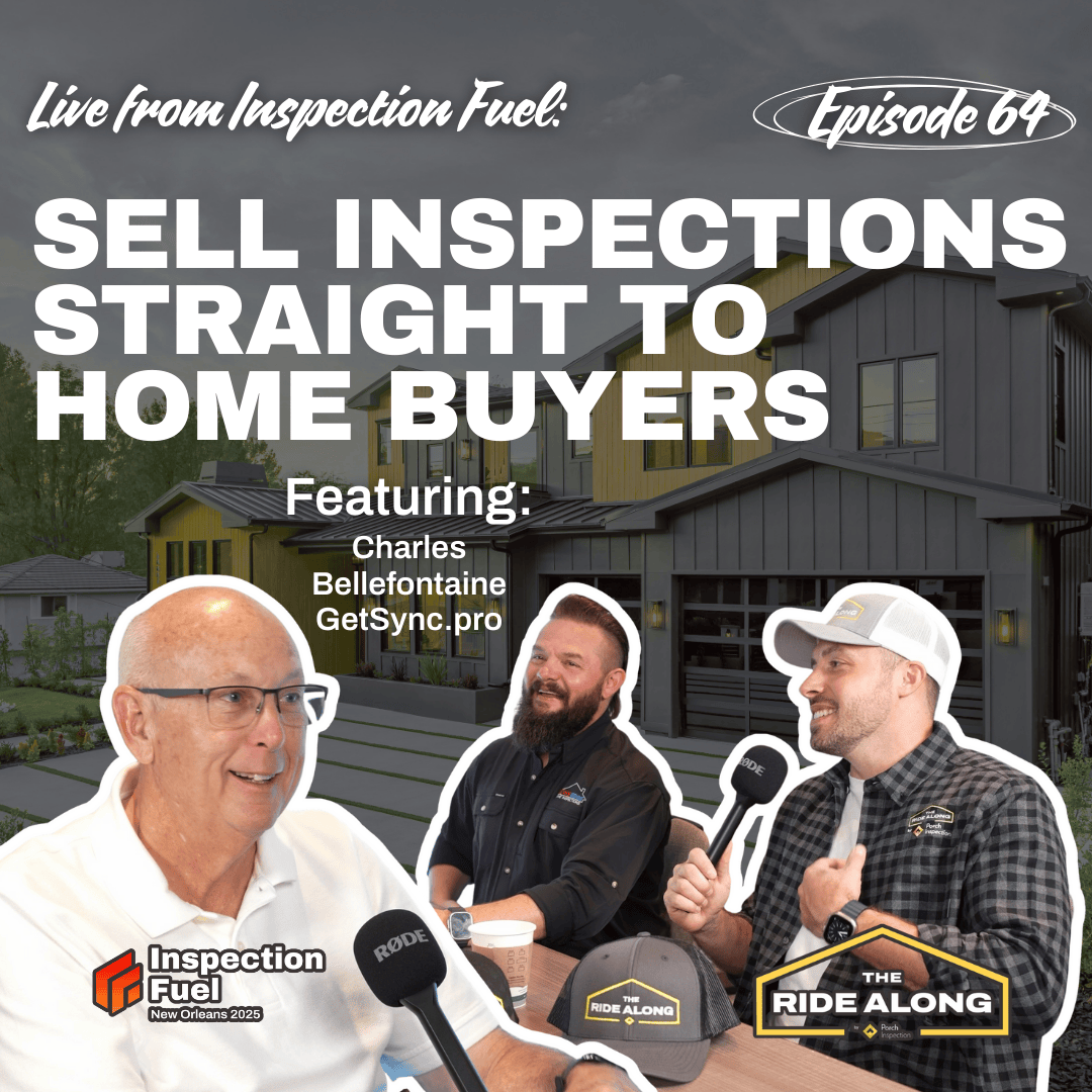 How to sell home inspections STRAIGHT to home buyers - featuring Charles Bellefontaine w/ GetSync
