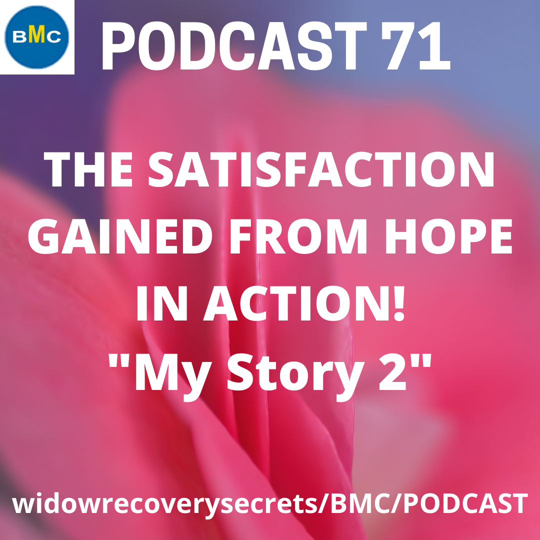 THE SATISFACTION GAINED FROM HOPE IN ACTION! 