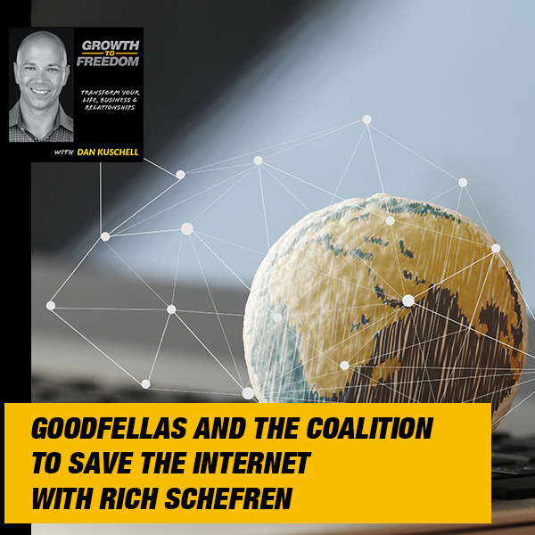 Goodfellas And The Coalition To Save The Internet With Rich Schefren