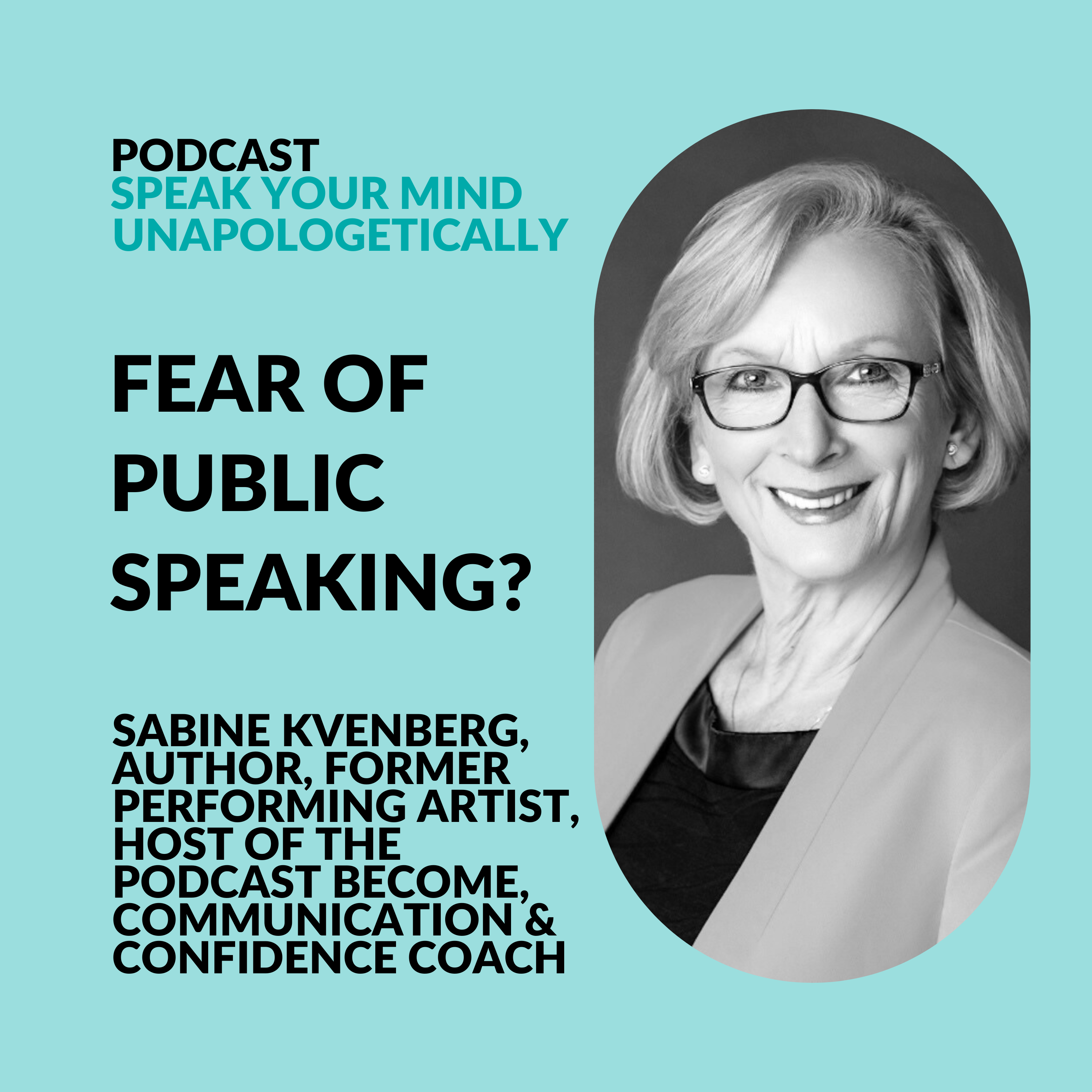cover of episode How To Overcome The Fear Of Public Speaking (with Sabine Kvenberg)