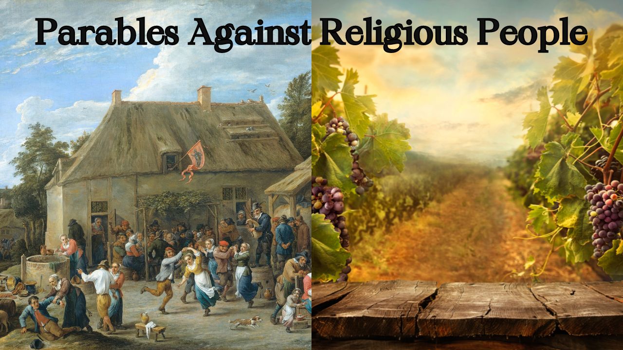 Parables Against Religious People, Matthew 21:33-22:14