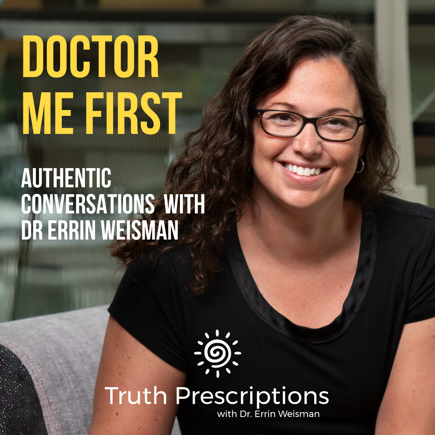 Doctor Me First with Errin Weisman DO