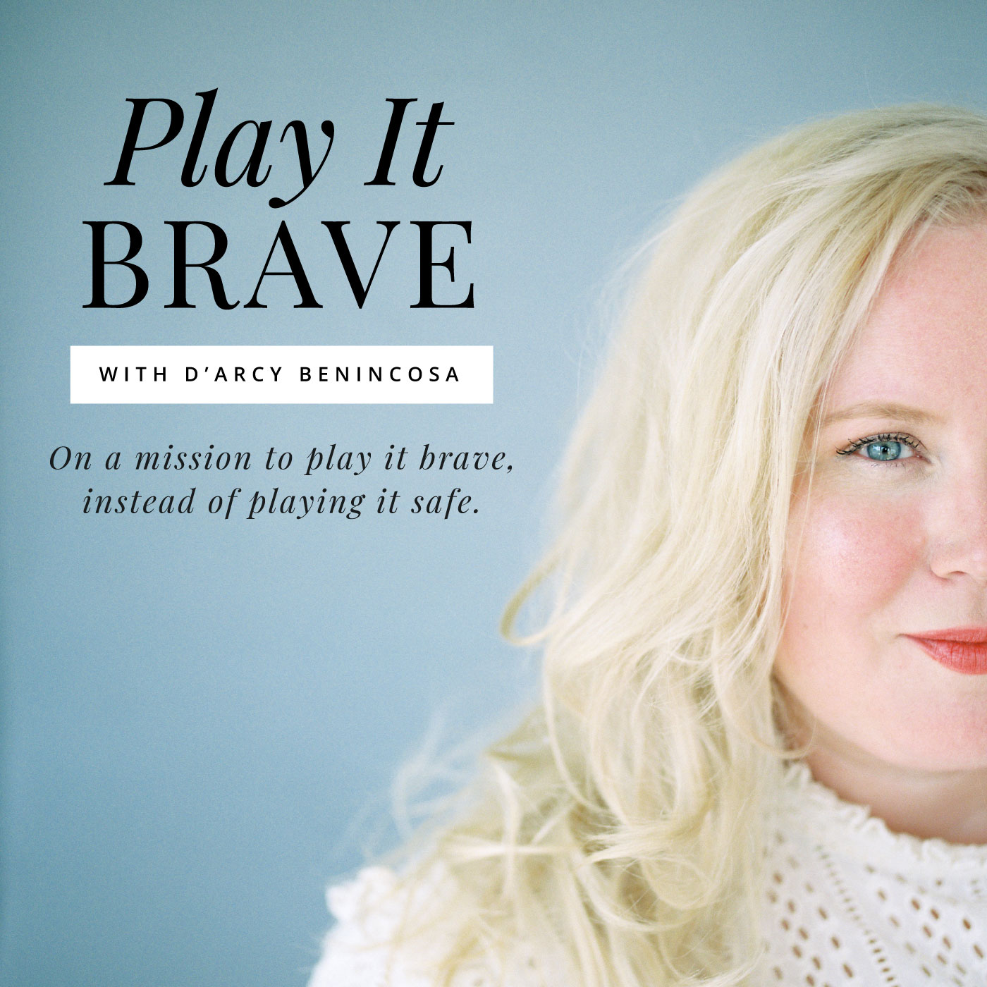 Play It Brave Podcast