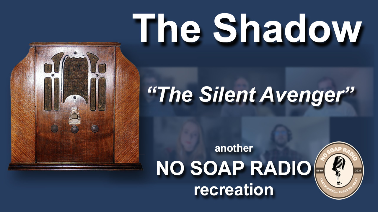 NO SOAP RADIO: The Shadow, 