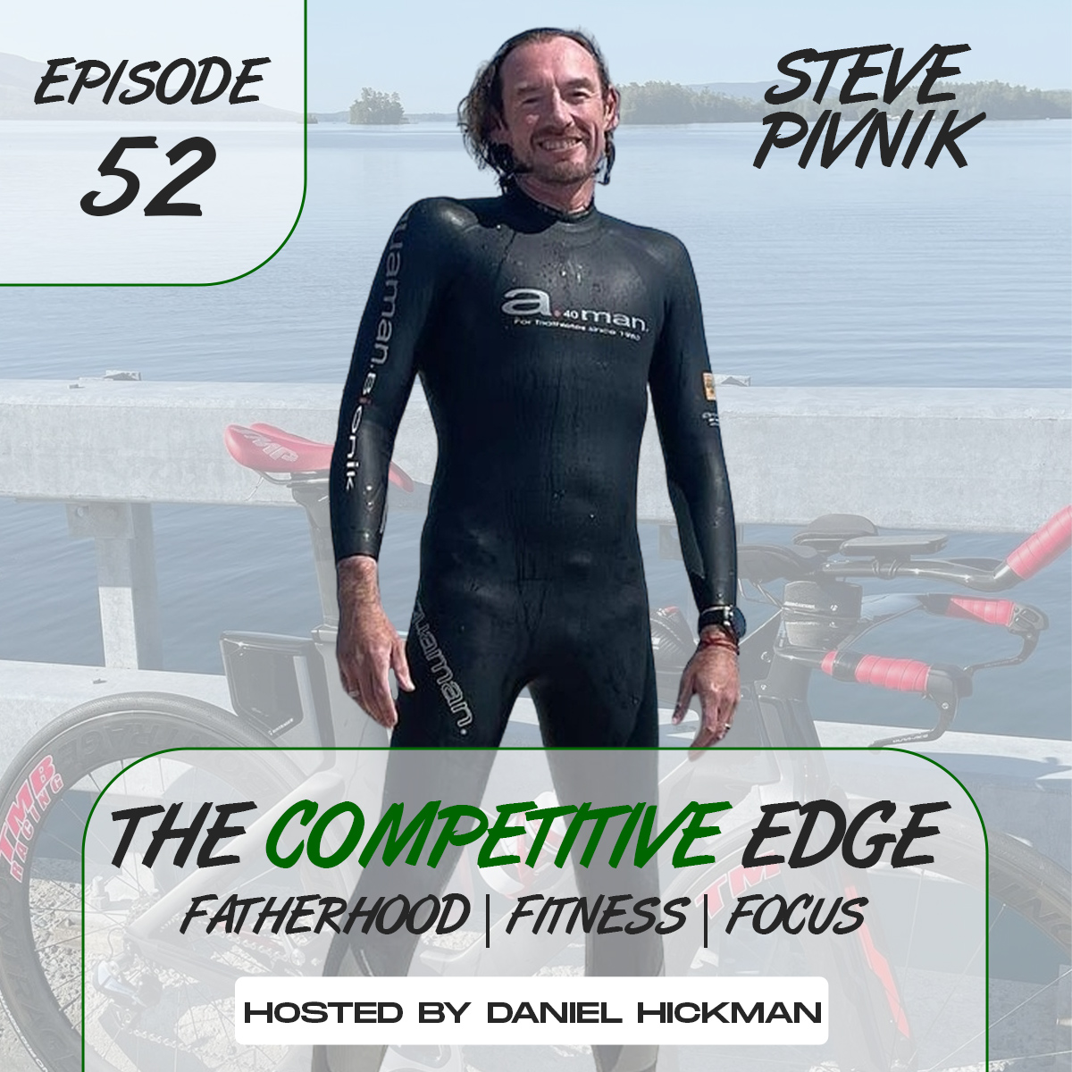 EP 52 | Steven Pivnik: Endurance Athlete | Author of 