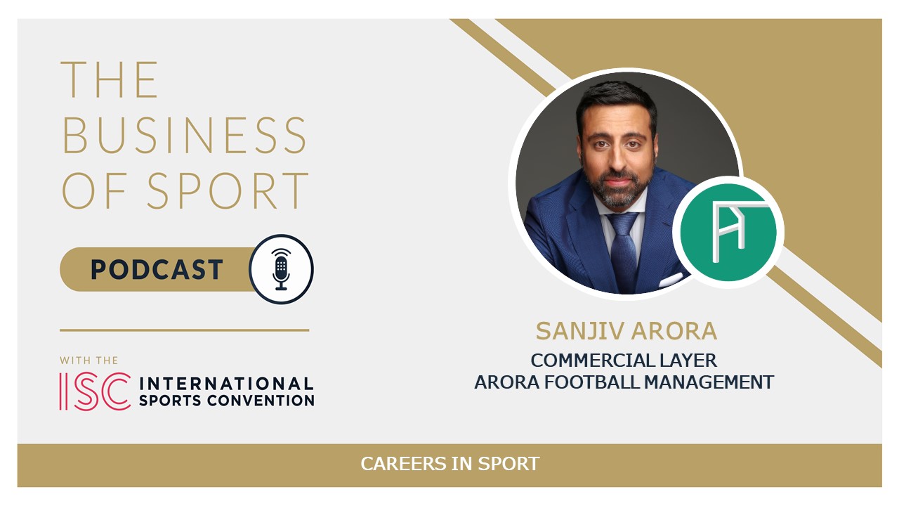 Careers In Sport Podcast -  Sanjiv Arora - Commercial Lawyer at Arora Football Management