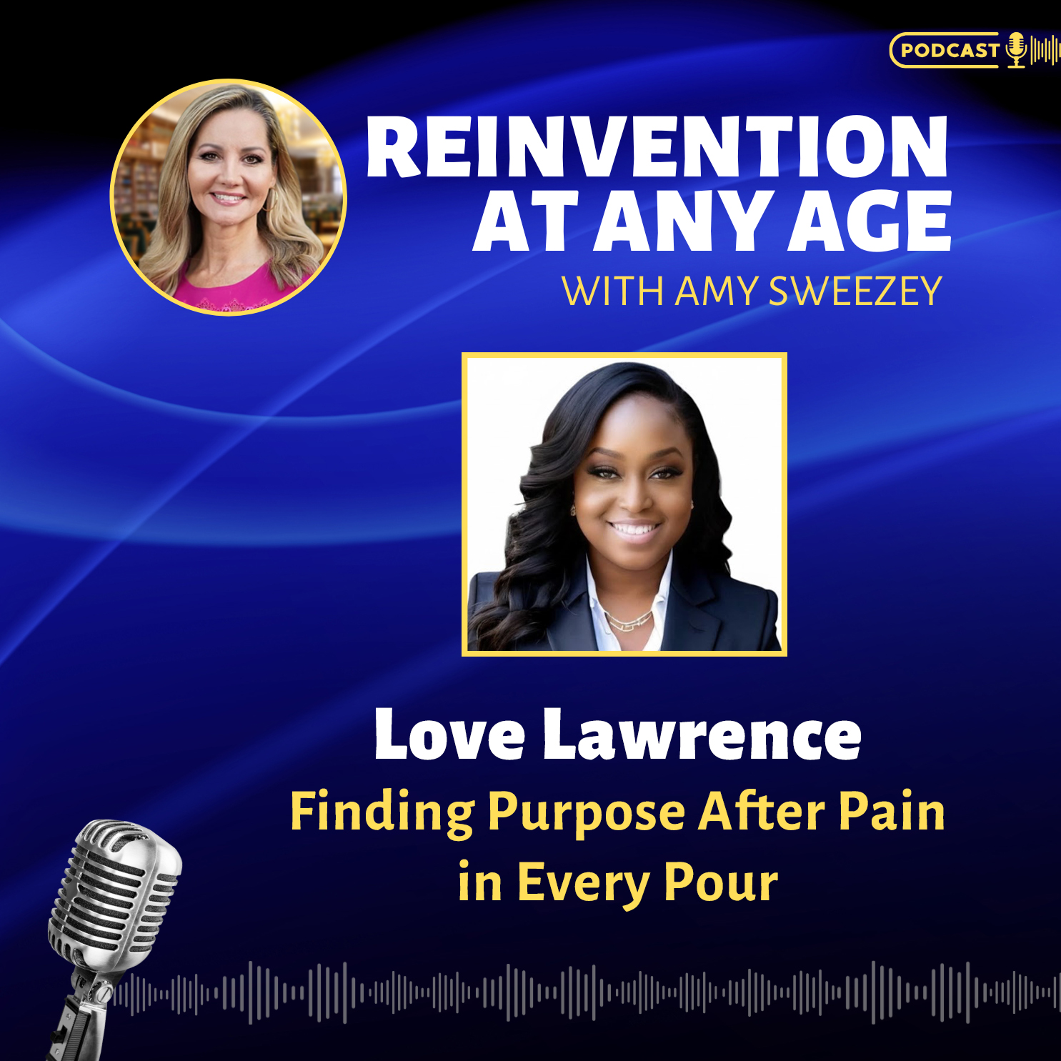 Reinvention at Any Age with Amy Sweezey