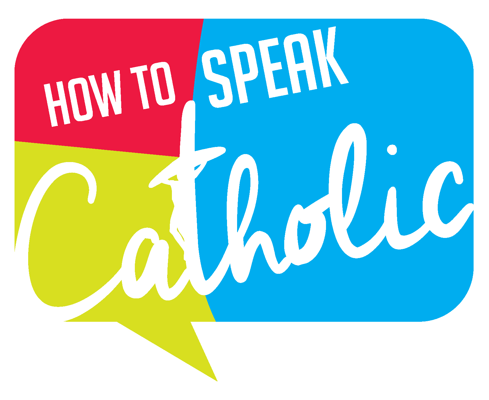 How to Speak Catholic