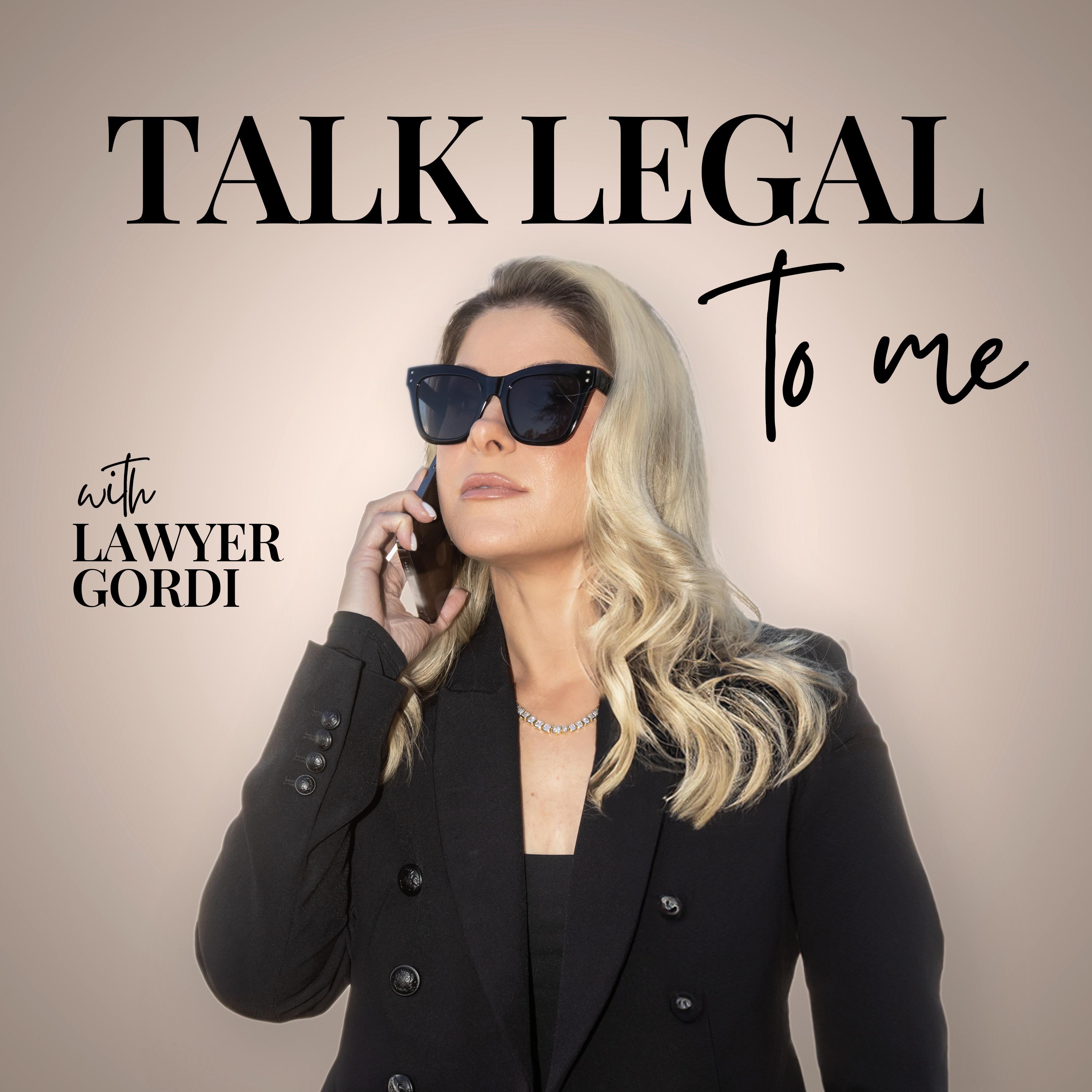 Talk Legal To Me with Lawyer Gordi