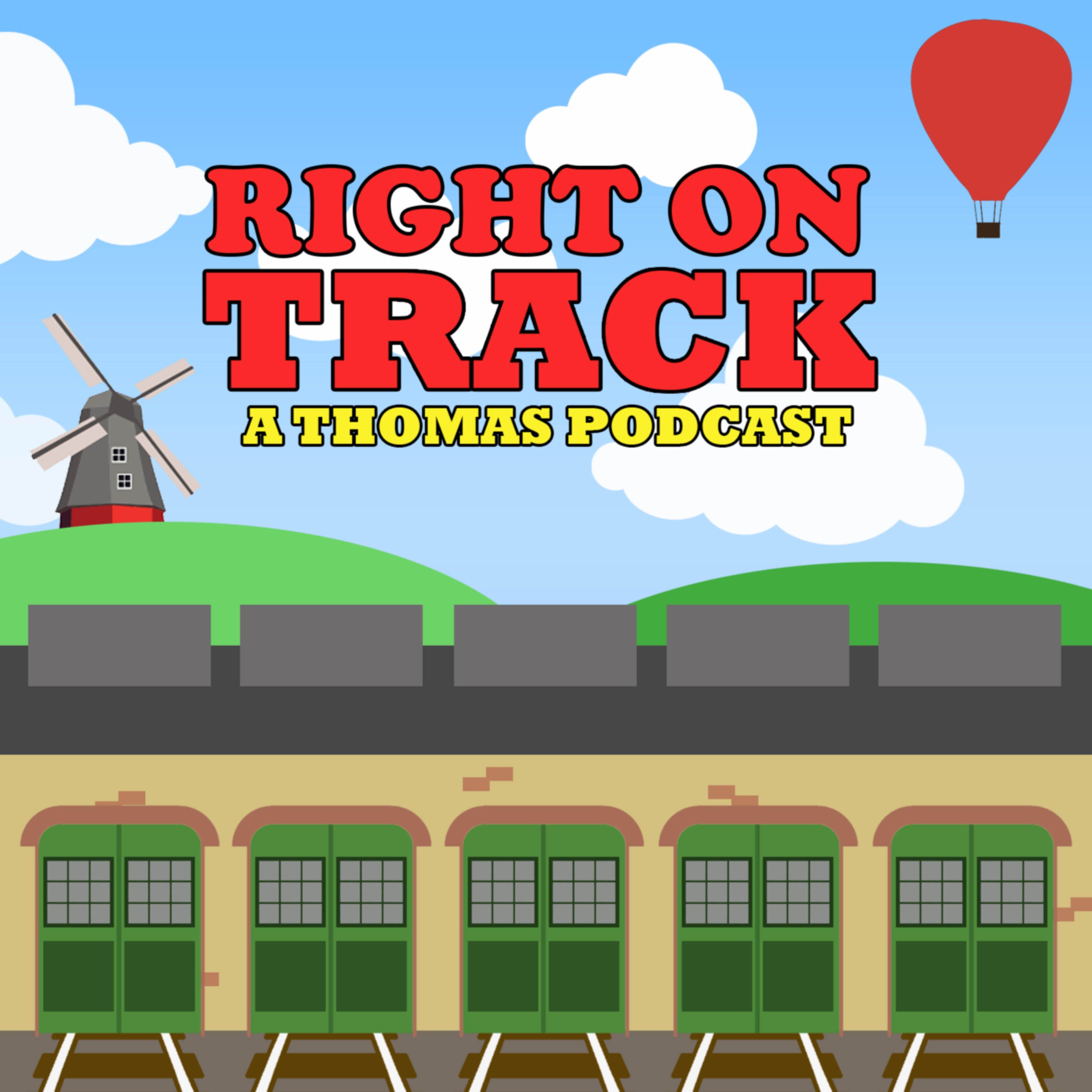 Right on Track: A Thomas The Tank Engine Podcast