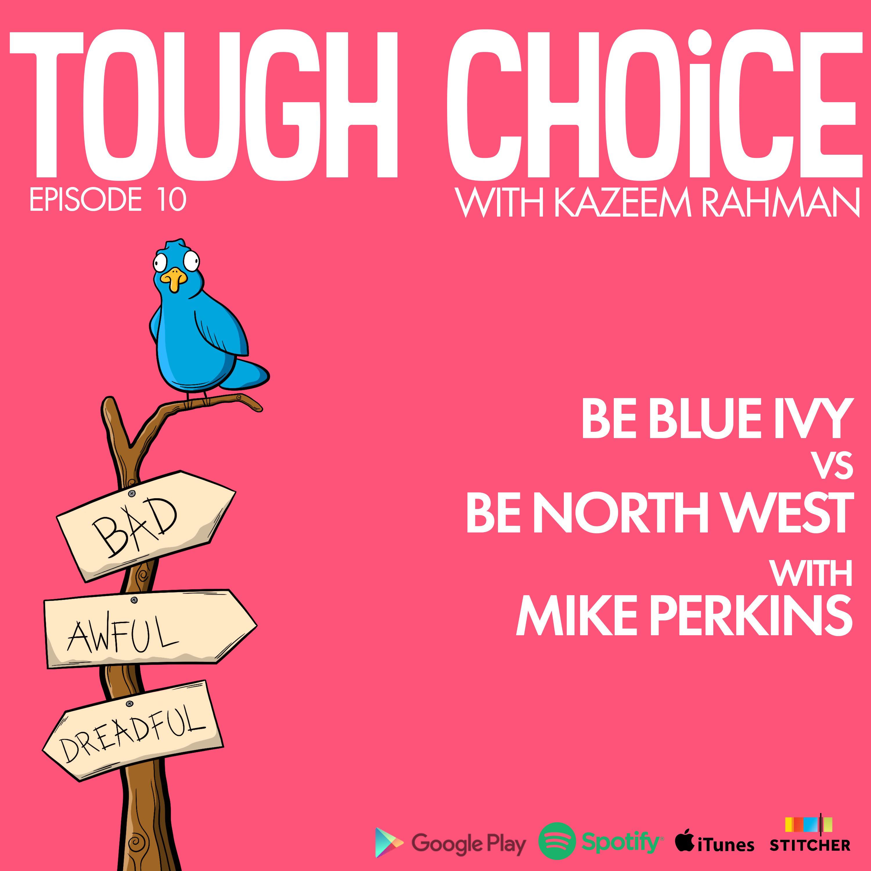 Be Blue Ivy Vs Be North West with Mike Perkins